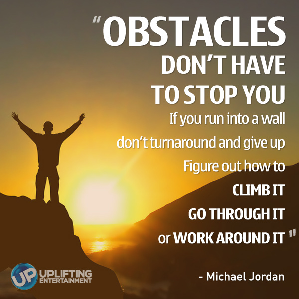 50 Great Overcoming Obstacles Quotes To Help You Motivate Yourself - Gravetics